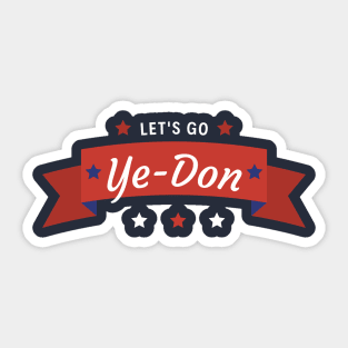 Let's Go Ye-Don Sticker